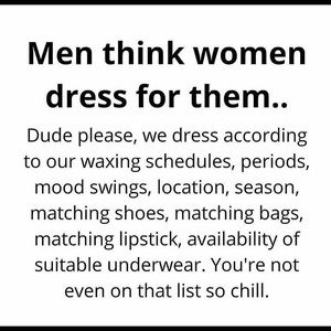 We Dress For Our DAMN Selves